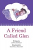 A Friend Called Glen Photo