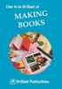 How to Be Brilliant at Making Books Photo