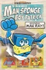The Adventures of Man Sponge and Boy Patrick in Goodness Man Ray! Photo