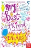 My Best Friend and Other Enemies Photo