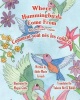 Where Hummingbirds Come from Bilingual French English Photo