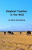 Elephant Families in the Wild: How do Elephant Families Live in the Wild? Photo