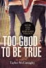Too Good to Be True Photo