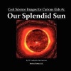 Our Splendid Sun Photo
