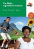 Via Afrika agricultural sciences: Gr 10: Teacher's guide Photo