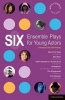 Six Ensemble Plays for Young Actos Photo