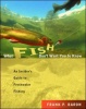 What Fish Don't Want You to Know Photo