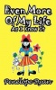 Even More of My Life as I Know It Photo