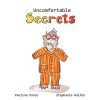Uncomfortable Secrets. a Children's Book That Will Help Prevent Child Sexual Abuse. It Teaches Children to Say No to Inappropiate Physical Contact Un Photo