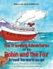 The Traveling Adventures of the Robin and the Fox Around the World We Go! Photo