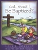 God...Should I Be Baptized? Photo