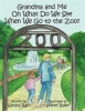 Grandma and Me Oh What Do We See When We Go to the Zoo? Photo