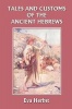 Tales and Customs of the Ancient Hebrews Photo