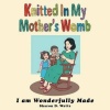 Knitted in My Mother's Womb Photo