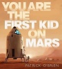 You Are the First Kid on Mars Photo