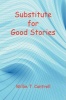 Substitute for Good Stories Photo