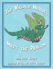 The Village Heroes Meet the Dragon Photo
