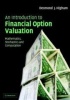 An Introduction to Financial Option Valuation Photo