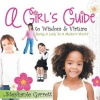 A Girl's Guide to Wisdom & Virtue Photo