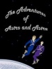 The Adventures of Astro and Astra Photo
