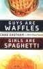 Guys Are Waffles Girls Are Spaghetti Photo