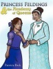 Princess Feldings & the Academy of Queens Photo