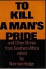 To Kill a Man's Pride and Other Stories from Southern Africa : School's Edition Photo