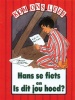Hans Se Fiets En Is Dit Jou Hoed - Rooi Vlak : Gr 1: Reader Photo