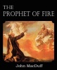 The Prophet of Fire the Life and Times of Elijah with Their Lessons Photo