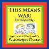 This Means War! For Boys Only Photo