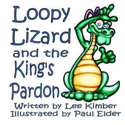 Photo of Loopy Lizard and the King's Pardon