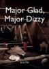 Major Glad Major Dizzy Photo