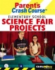 CliffsNotes Parent's Crash Course: Elementary School Science Fair Projects Photo