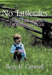 Photo of No Tattletales: A Little Girl Learns to Hold Her Tongue