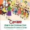 Carolee Sings in the Christmas Choir: A Christmas Story for Children of All Ages Photo