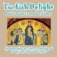 Photo of Turkish Delight A Kid's Guide to Istanbul Turkey