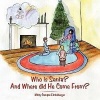 Who is Santa? And Where Did He Come From? Photo