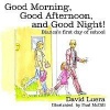 Good Morning Good Afternoon and Good Night! Photo