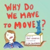 Why Do We Have to Move? Photo