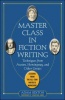 Master Class in Fiction Writing: Techniques from Austen Hemingway and Other Greats Photo