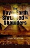 The Day the Earth Shrugged Its Shoulders Photo