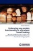 Enhancing Soy Protein Functionality in Soy-Wheat Bread Making Photo