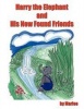 Harry the Elephant and His New Found Friends Photo
