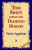 Tom Swift Among the Diamond Makers Photo