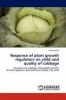 Response of Plant Growth Regulators on Yield and Quality of Cabbage Photo