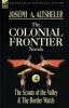 The Colonial Frontier Novels: 4-The Scouts of the Valley & the Border Watch Photo