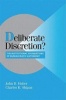 Deliberate Discretion?: The Institutional Foundations of Bureaucratic Autonomy Photo