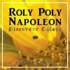 Roly Poly Napoleon Discovers Colors Photo