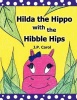 Hilda the Hippo with the Hibble Hips Photo