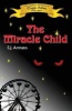 The Miracle Child: The Legendary Adventures of Maggie Golden Photo